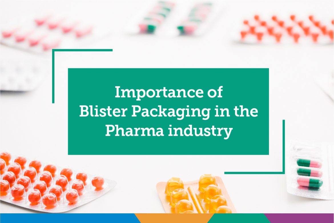 Importance of Blister Packaging in the Pharma Industry Nichrome India