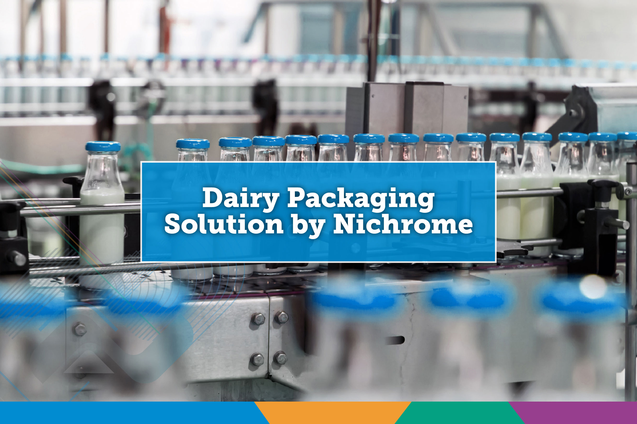 Milk Packaging Machine | Food Packaging Machines | Nichrome