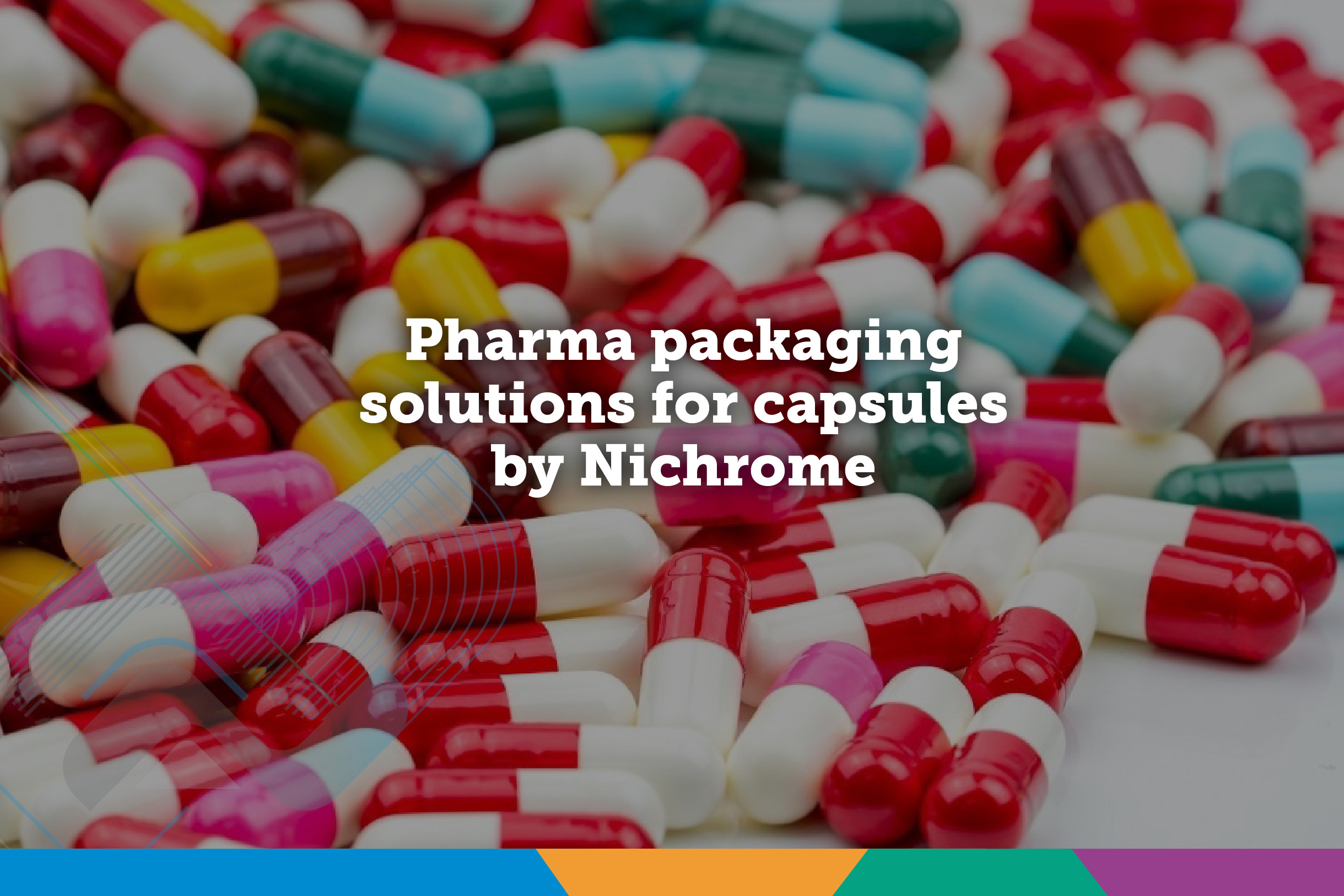 Pharma packaging solutions for capsules