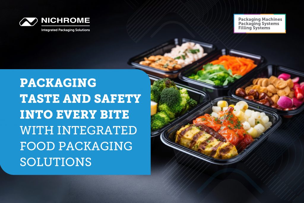Integrated Food Packaging Solutions by Nichrome - Efficiency & Safety